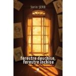 Ferestre deschise, ferestre inchise. Scene, schite, povestiri - Sorin Serb