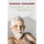 Inteleptul de la Arunachala. Convorbiri cu Sri Ramana Maharshi - Ramana Maharshi