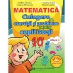 Matematica. Culegere de exercitii si probleme pentru copii isteti. Clasa 1 - Rodica Dinescu