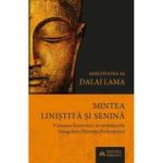 Mintea linistita si senina - Dalai Lama