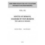 Minted by romans, hoarded by non-romans. The Arcalia hoard - Cristian Gazdac