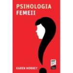 Psihologia femeii - Karen Horney