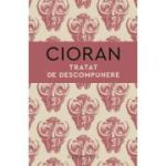 Tratat de descompunere - Emil Cioran