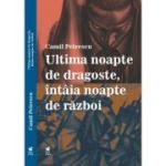 Ultima noapte de dragoste, intaia noapte de razboi - Camil Petrescu