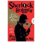 Un studiu in rosu. Seria Sherlock Holmes - Sir Athur Conan Doyle