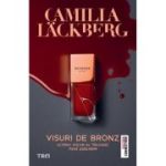 Visuri de bronz (seria Faye, vol. 3) - Camilla Lackberg