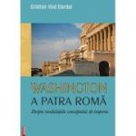 Washington, a patra Roma. Despre modulatiile conceptului de imperiu - Cristian-Vlad Ciurdar