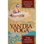 Yantra Yoga - Yoga tibetana a miscarii - Namkhai Norbu