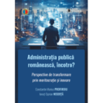 Administratia publica romaneasca, incotro? - Constantin Marius Profiroiu