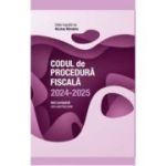 Codul de Procedura Fiscala 2024-2025. Text comparat - Nicolae Mandoiu