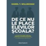 De ce nu le place elevilor scoala? - Daniel T. Willingham