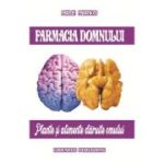 Farmacia Domnului. Plante si alimente daruite omului - Mile Mirko