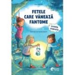 Fetele care vaneaza fantome - Eva Hierteis