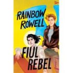 Fiul rebel. Paperback - Rainbow Rowell