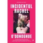 Incidentul Rachel - Caroline O'Donoghue