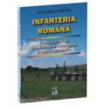 Infanteria romana. Sacrificii si izbanzi de la Razboiul de Independenta la apartenenta la NATO - Alexandru Cristian