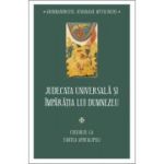 Judecata universala si Imparatia lui Dumnezeu. Cateheze la Cartea Apocalipsei - Athanasie Mythilineos