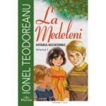 La Medeleni, 3 volume - Ionel Teodoreanu