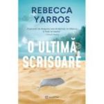 O ultima scrisoare - Rebecca Yarros