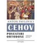 Povestiri ortodoxe - Anton Pavlovici Cehov