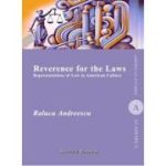 Reverence for the laws: representations of law in american culture - Raluca Andreescu