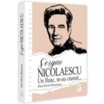 Sergiu Nicolaescu. „Un fleac, m-au ciuruit” - Dan-Silviu Boerescu