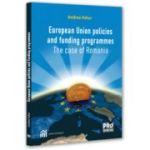 European Union policies and funding programmes. The case of Romania - Andrea Feher