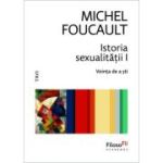 Istoria sexualitatii 1. Vointa de a sti - Michel Foucault