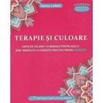 Terapie si culoare. Carte de colorat cu Mandale. Ghid terapeutic - Florina Lungu