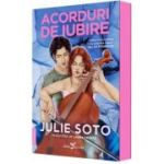 Acorduri de iubire - Julie Soto