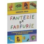 Fantezie pe farfurie. O colectie de animale buclucase si versuri poznase - Georgeta Brad