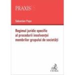 Regimul juridic specific al procedurii insolventei membrilor grupului de societati - Sebastian Popa