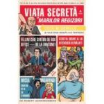 Viata secreta a marilor regizori - Robert Schnakenberg