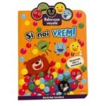 Balonase vesele. Si noi vrem! Sa pornim intr-o aventura!