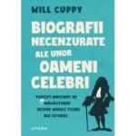 Biografii necenzurate ale unor oameni celebri - Will Cuppy