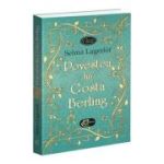 Povestea lui Gosta Berling - Selma Lagerlof