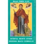 Sfantul Munte Athos, gradina Maicii Domnului - monah Pimen Vlad