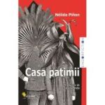 Casa patimii - Nelida Pinon