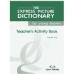 Dictionar ilustrat The Express Picture Dictionary for young learners. Caietul profesorului - Elizabeth Gray