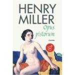 Opus pistorum - Henry Miller