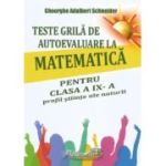 Teste grila de autoevaluare la matematica pentru clasa a 9-a profil Stiinte ale naturii - Gheorghe-Adalbert Schneider