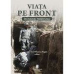 Viata pe front in scrieri personale - Anemari Monica Negru