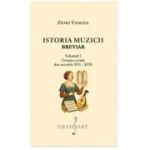Istoria Muzicii Breviar. Volumul 2 - Zeno Vancea