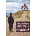 Bucuria pierduta - Natalia Lozan