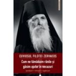 Cum ne tamaduim ranile si gasim ajutor in necazuri - Filotei Zervakos
