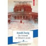 De Vriendt se intoarce acasa - Arnold Zweig