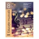 Educatie muzicala. Manual pentru clasa a 8-a - Antoaneta-Ioana Luchian