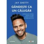 Gandeste ca un calugar - Jay Shetty