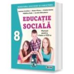 Manual de Educatie Sociala pentru clasa a 8-a - Andreea Ciocalteu