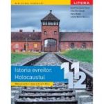 Manual istoria evreilor. Holocaustul clasele a 11-a, a 12-a - Aurel Constantin Soare